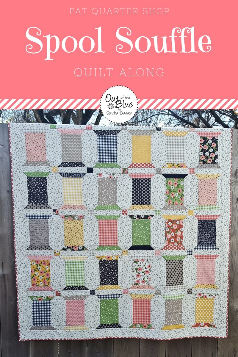Spool Souffle QAL │ Out of the Blue Quilts by Sondra Davison